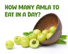 How Many Amla to Eat in a Day?